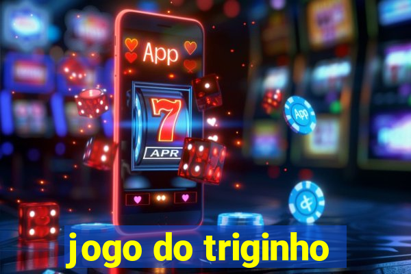 jogo do triginho